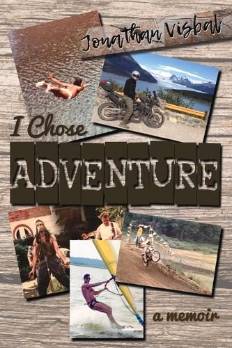 Cover image for I Chose Adventure: A Memoir