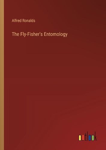 Cover image for The Fly-Fisher's Entomology