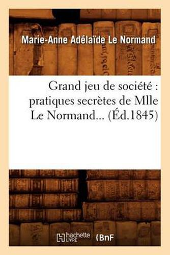 Grand Jeu de Societe Pratiques Secretes de Mlle Le Normand (Ed.1845)