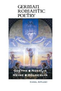 Cover image for German Romantic Poetry: Goethe, Novalis, Heine, H lderlin