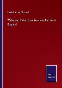 Cover image for Walks and Talks of an American Farmer in England