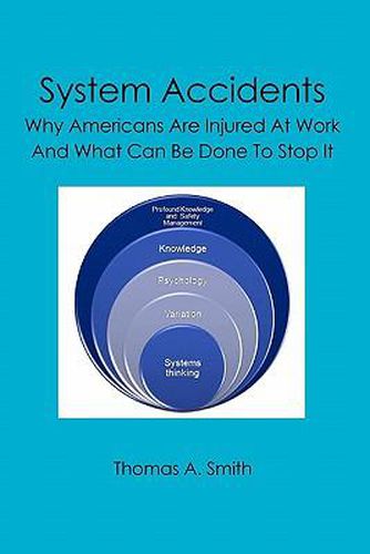 Cover image for System Accidents: Why Americans Are Injured At Work And What Can Be Done To Stop It