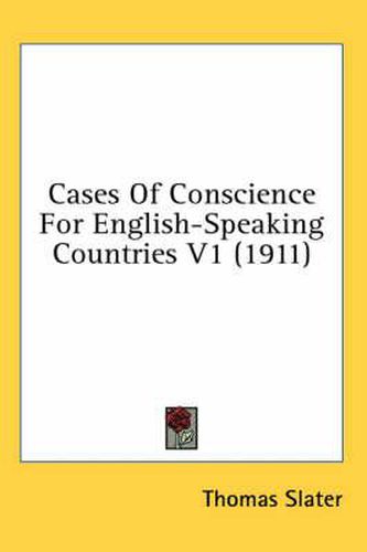 Cover image for Cases of Conscience for English-Speaking Countries V1 (1911)