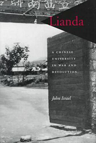 Cover image for Lianda: A Chinese University in War and Revolution