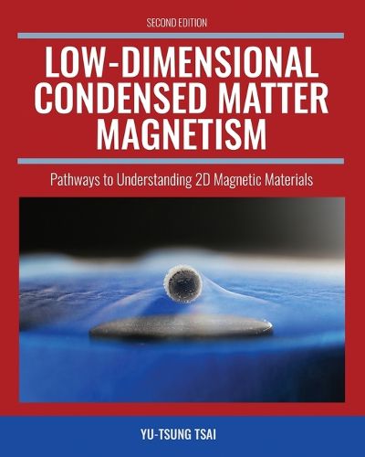 Cover image for Low-Dimensional Condensed Matter Magnetism: Pathways to Understanding 2D Magnetic Materials