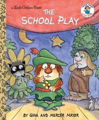 Cover image for The School Play (Little Critter)