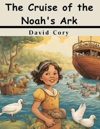 Cover image for The Cruise of the Noah's Ark