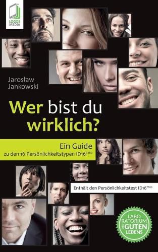 Cover image for Wer bist du wirklich? Ein Guide zu den 16 Persoenlichkeitstypen ID16