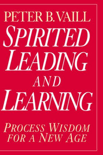 Cover image for Spirited Leading and Learning: Process Wisdom for a New Age