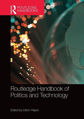 Cover image for Routledge Handbook of Politics and Technology