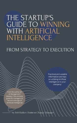 Cover image for The Startups Guide to Winning With Artificial Intelligence