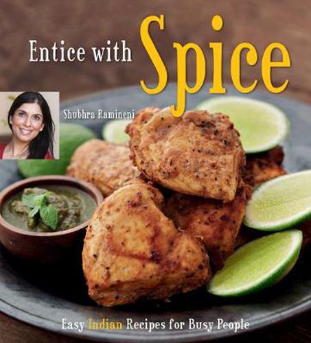 Cover image for Entice With Spice: Easy Indian Recipes for Busy People [Indian Cookbook, 95 Recipes]