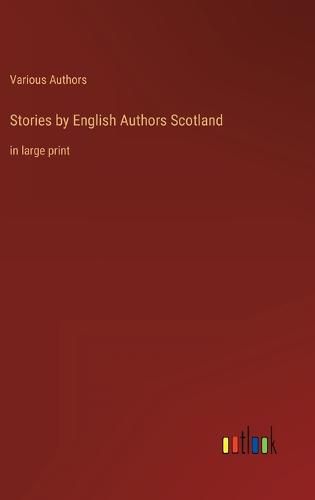 Stories by English Authors Scotland