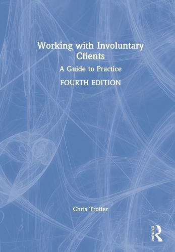 Cover image for Working with Involuntary Clients: A Guide to Practice