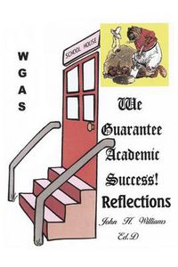 Cover image for We Guarantee Academic Success!: Reflections