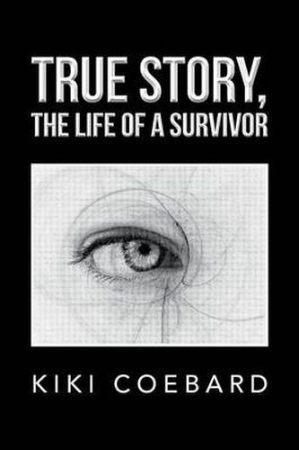 Cover image for True Story, the Life of a Survivor