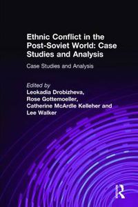 Cover image for Ethnic Conflict in the Post-Soviet World: Case Studies and Analysis: Case Studies and Analysis