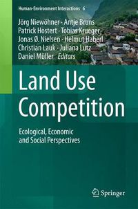 Cover image for Land Use Competition: Ecological, Economic and Social Perspectives