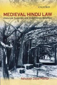 Cover image for Medieval Hindu Law: Historical Evolution and Enlightened Rebellion