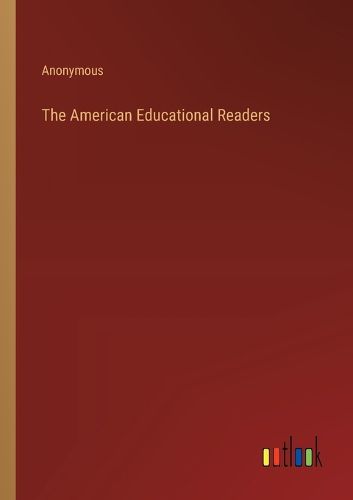 Cover image for The American Educational Readers