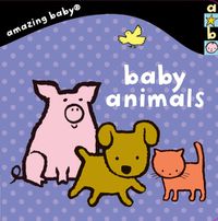 Cover image for Baby Animals: Amazing Baby