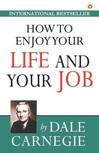 Cover image for How to Enjoy Your Life and Job