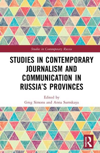 Cover image for Studies in Contemporary Journalism and Communication in Russia's Provinces