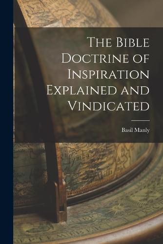 Cover image for The Bible Doctrine of Inspiration Explained and Vindicated