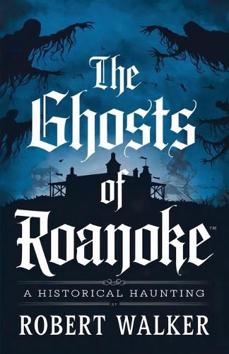 Cover image for The Ghosts of Roanoke