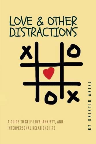 Cover image for Love & other Distractions: A guide to self-love, anxiety, and interpersonal relationships