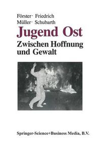 Cover image for Jugend Ost: Zwischen Hoffnung Und Gewalt