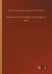 Cover image for Narrative of a Voyage to Senegal in 1816