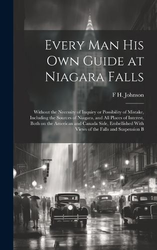 Cover image for Every man his own Guide at Niagara Falls