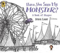 Cover image for Have You Seen My Monster? A Book of Shapes