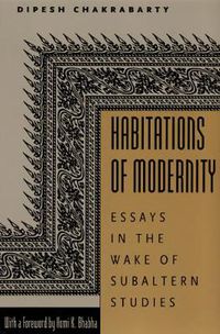 Cover image for Habitations of Modernity: Essays in the Wake of Subaltern Studies