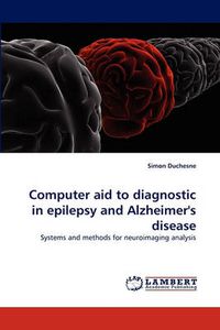 Cover image for Computer aid to diagnostic in &#8232;epilepsy and &#8232;Alzheimer's disease