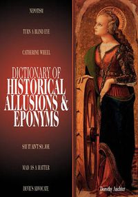 Cover image for Dictionary of Historical Allusions and Eponyms