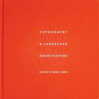 Cover image for The Shape of Land: Topography & Landscape Architecture