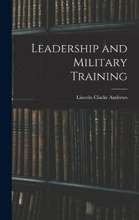 Cover image for Leadership and Military Training