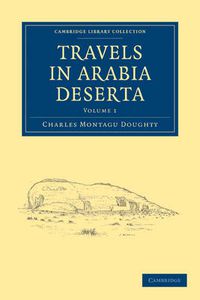 Cover image for Travels in Arabia Deserta 2 Volume Set