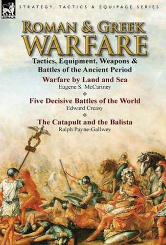 Cover image for Roman & Greek Warfare: Tactics, Equipment, Weapons & Battles of the Ancient Period