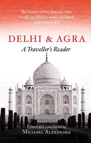 Cover image for Delhi and Agra: A Traveller's Reader