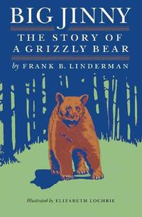 Cover image for Big Jinny: The Story of a Grizzly Bear