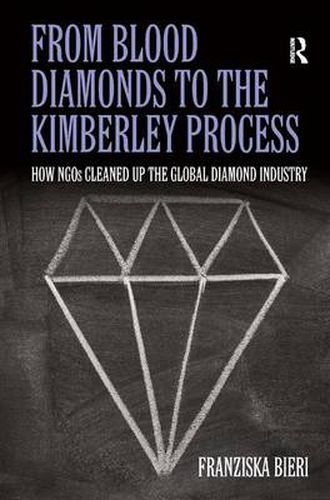 Cover image for From Blood Diamonds to the Kimberley Process: How NGOs Cleaned Up the Global Diamond Industry