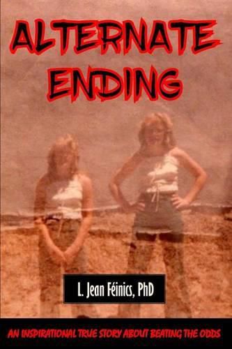 Cover image for Alternate Ending: An Inspirational True Story About Beating the Odds