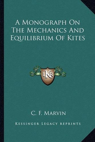 Cover image for A Monograph on the Mechanics and Equilibrium of Kites