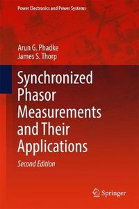 Cover image for Synchronized Phasor Measurements and Their Applications