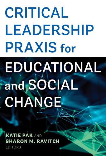 Cover image for Critical Leadership Praxis for Educational and Social Change