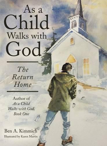 Cover image for As a Child Walks with God: The Return Home