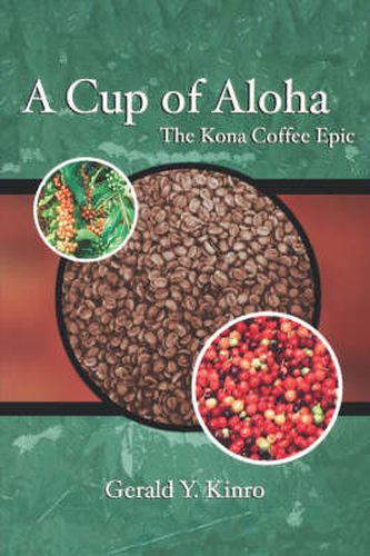 Cover image for A Cup of Aloha: The Kona Coffee Epic